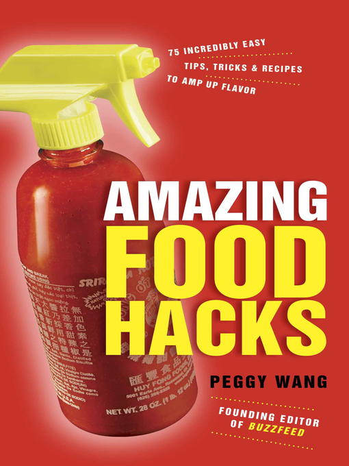 Title details for Amazing Food Hacks by Peggy Wang - Available